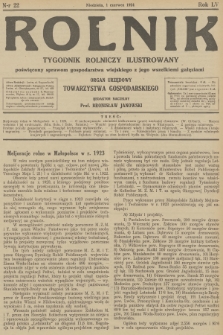 Rolnik : tygodnik rolniczy ilustrowany poświęcony sprawom gospodarstwa wiejskiego z jego wszelkimi gałęziami : organ urzędowy Tow. Gospodarskiego Wsch. Małopolski we Lwowie. R.56, 1924, nr 22