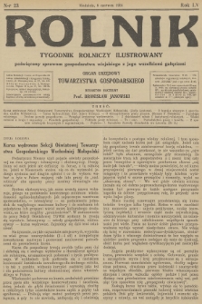 Rolnik : tygodnik rolniczy ilustrowany poświęcony sprawom gospodarstwa wiejskiego z jego wszelkimi gałęziami : organ urzędowy Tow. Gospodarskiego Wsch. Małopolski we Lwowie. R.56, 1924, nr 23