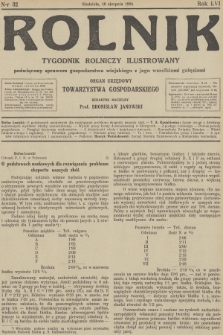 Rolnik : tygodnik rolniczy ilustrowany poświęcony sprawom gospodarstwa wiejskiego z jego wszelkimi gałęziami : organ urzędowy Tow. Gospodarskiego Wsch. Małopolski we Lwowie. R.56, 1924, nr 32