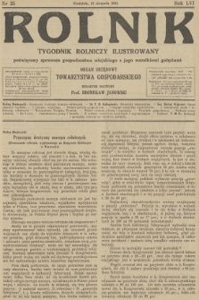 Rolnik : tygodnik rolniczy ilustrowany poświęcony sprawom gospodarstwa wiejskiego z jego wszelkimi gałęziami : organ urzędowy Tow. Gospodarskiego Wsch. Małopolski we Lwowie. R.56, 1924, nr 35