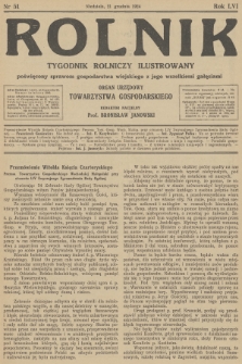 Rolnik : tygodnik rolniczy ilustrowany poświęcony sprawom gospodarstwa wiejskiego z jego wszelkimi gałęziami : organ urzędowy Tow. Gospodarskiego Wsch. Małopolski we Lwowie. R.56, 1924, nr 51