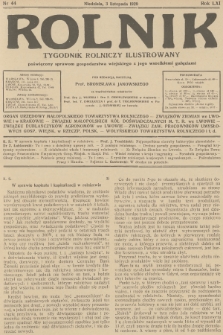 Rolnik : tygodnik rolniczy ilustrowany poświęcony sprawom gospodarstwa wiejskiego z jego wszelkimi gałęziami. R.61, 1929, nr 44
