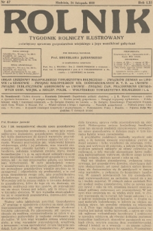 Rolnik : tygodnik rolniczy ilustrowany poświęcony sprawom gospodarstwa wiejskiego z jego wszelkimi gałęziami. R.61, 1929, nr 47