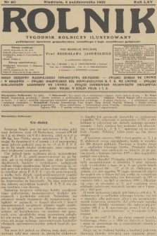 Rolnik : tygodnik rolniczy ilustrowany poświęcony sprawom gospodarstwa wiejskiego z jego wszelkimi gałęziami. R.65, 1933, nr 40