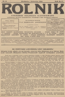 Rolnik : tygodnik rolniczy ilustrowany poświęcony sprawom gospodarstwa wiejskiego z jego wszelkimi gałęziami. R.66, 1934, nr 13
