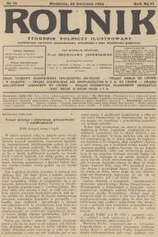 Rolnik : tygodnik rolniczy ilustrowany poświęcony sprawom gospodarstwa wiejskiego z jego wszelkimi gałęziami. R.66, 1934, nr 16