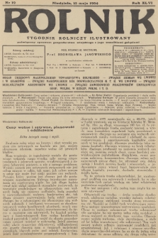 Rolnik : tygodnik rolniczy ilustrowany poświęcony sprawom gospodarstwa wiejskiego z jego wszelkimi gałęziami. R.66, 1934, nr 19