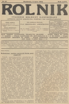 Rolnik : tygodnik rolniczy ilustrowany poświęcony sprawom gospodarstwa wiejskiego z jego wszelkimi gałęziami. R.66, 1934, nr 27