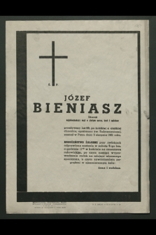 Ś. p. Józef Bieniasz literat [...], zasnął w Panu dnia 2 sierpnia 1961 roku [...]
