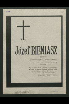 Ś. p. Józef Bieniasz dr praw [...], zmarł dnia 18 listopada 1977 roku [...]