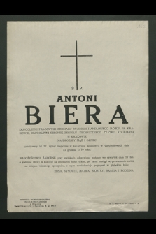 Ś. p. Antoni Biera [...], zginął tragicznie w katastrofie kolejowej w Czechosłowacji dnia 11 grudnia 1970 roku [...]