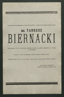 Z głębokim żalem zawiadamiamy, że w dniu 29 maja 1990 r. [...] zmarł po ciężkiej chorobie inż. Tadeusz Biernacki [...]