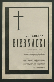 Ś. p. inż. Tadeusz Biernacki [...], zmarł dnia 29 maja 1990 roku [...]