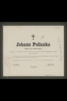 Johan Pollanka [...] verschied in 59. Lebensjahre [...] versehen am 9. Februar 1875 [...]