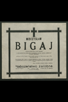 Ś. p. Mieczysław Bigaj [...], zasnął w Panu dnia 30 maja 1983 roku [...]
