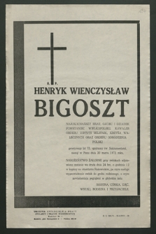 S. p. Henryk Wienczysław Bigoszt [...] powstaniec wielkopolski [...], zasnął w Panu dnia 20 marca 1971 roku [...]