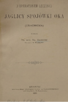 O operacyjnem leczeniu jaglicy spojówki oka (trachoma)