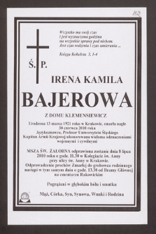 Ś.p. Irena Kamila Bajerowa z domu Klemensiewicz. Urodzona 13 marca 1921 w Krakowie, zmarła nagle 30 czerwca 2010 roku [...]