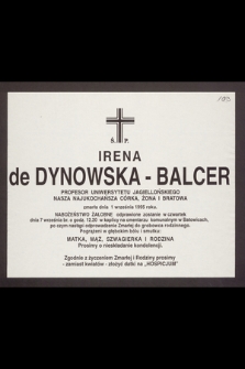 Ś.p. Irena de Dynowska-Balcer profesor Uniwersytetu Jagiellońskiego [...] zmarła dnia 1 września 1995 roku [...]