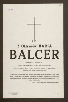 Ś.p. z Oktawców Maria Balcer emerytowana nauczyciela [...] zasnęła w Panu dnia 6 września 1979 roku [...]
