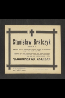 Stanisław Bratczyk, emeryt W. P. [...] zasnął w Panu dnia 20 maja 1952 r. [...]