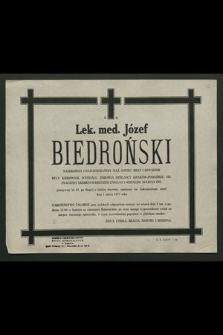 Ś. p. lek. med. Józef Biedroński [...], zmarł dnia 1 marca 1977 roku […]