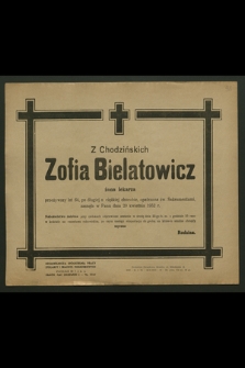 Z Chodzińskich Zofia Bielatowicz [...], zasnęła w Panu dnia 20 kwietnia 1952 r. […]