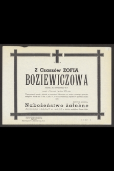 Z Czaszów Zofia Boziewiczowa [...] zasnęła w Panu dnia 3 grudnia 1971 roku [...]