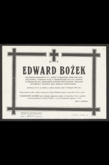 Ś. P. Edward Bożek [...] zmarł 14 listopada 1965 roku [...]