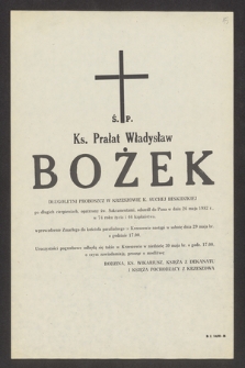 Ś. P. Ks. Prałat Władysław Bożek, długoletni proboszcz w Krzeszowie k. Suchej Beskidzkiej [...] odszedł do Pana w dniu 26 maja 1982 r. w 74 roku życia i 46 kapłaństwa [...]