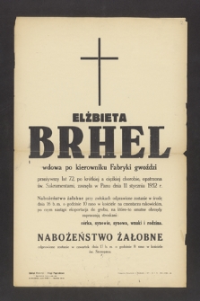 Elżbieta Brhel, wdowa po kierowniku fabryki gwoździ [...] zasnęła w Panu dnia 11 stycznia 1952 r. [...]