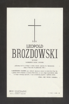 Ś. P. Leopold Brozdowski dr praw [...] przeżywszy lat 81, po długiej a ciężkiej chorobie, opatrzony św. Sakramentami zasnął w Panu dnia 19 października 1968 r. [...]