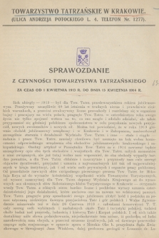 Sprawozdanie z Czynności Towarzystwa Tatrzańskiego : za czas od 1 kwietnia 1913 r. do dnia 15 kwietnia 1914 r.
