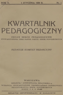 Kwartalnik Pedagogiczny : organ Sekcji Pedagogicznej Stowarzyszenia Chrz.-Narod. Naucz. Szkół Powszechnych. R.2, 1930, nr 1