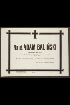 Ś.p. Mgr inż. Adam Baliński [...] zmarł dnia 26 grudnia 1974 r. [...]