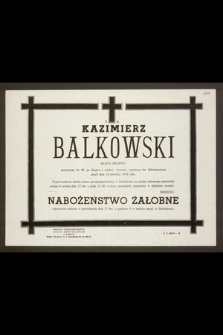 Ś.p. Kazimierz Balkowski radca prawny [...] zmarł dnia 12 kwietnia 1972 roku [...]