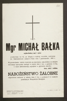 Ś.p. Mgr Michał Bałka [...] zasnął w Panu dnia 1 października 1963 r. [...]