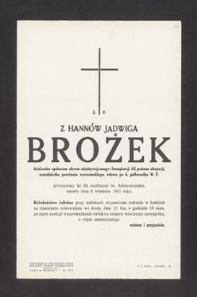 Ś. P. Z Hannów Jadwiga Brożek [...] przeżywszy lat 60, opatrzona św. Sakramentami zmarła dnia 8 września 1962 roku [...]