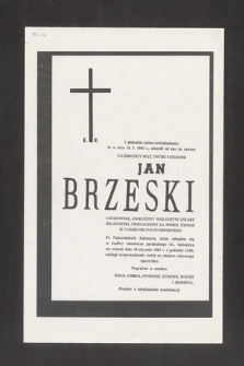 Z głębokim żalem zawiadamiamy, że w dniu 14 I 1993 r. odszedł od nas na zawsze najdroższy mąż, ojciec i dziadek Jan Brzeski [...]