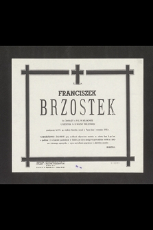 Franciszek Brzostek [...] przeżywszy lat 85 zasnął w Panu dnia 1 września 1976 roku [...]