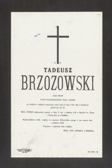 Ś. P. Tadeusz Brzozowski mgr praw [...] zmarł dnia 27 lipca 1981 roku w Krakowie przeżywszy lat 72 [...]