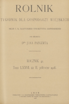 Rolnik : organ c. k. Galicyjskiego Towarzystwa Gospodarskiego. R.40, T.76, 1908, Spis rzeczy
