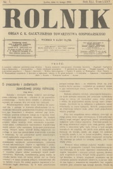 Rolnik : organ c. k. Galicyjskiego Towarzystwa Gospodarskiego. R.40, T.75, 1908, nr 7