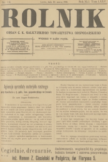 Rolnik : organ c. k. Galicyjskiego Towarzystwa Gospodarskiego. R.40, T.75, 1908, nr 12