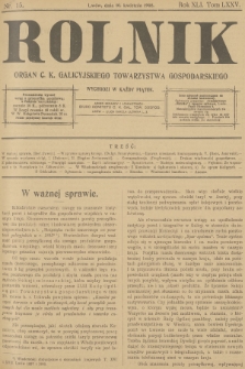 Rolnik : organ c. k. Galicyjskiego Towarzystwa Gospodarskiego. R.40, T.75, 1908, nr 15