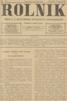 Rolnik : organ c. k. Galicyjskiego Towarzystwa Gospodarskiego. R.40, T.75, 1908, nr 17