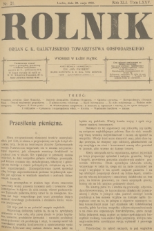 Rolnik : organ c. k. Galicyjskiego Towarzystwa Gospodarskiego. R.40, T.75, 1908, nr 21