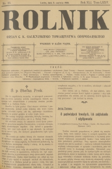 Rolnik : organ c. k. Galicyjskiego Towarzystwa Gospodarskiego. R.40, T.75, 1908, nr 23