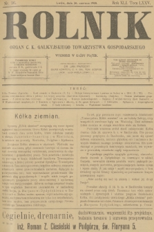 Rolnik : organ c. k. Galicyjskiego Towarzystwa Gospodarskiego. R.40, T.75, 1908, nr 26