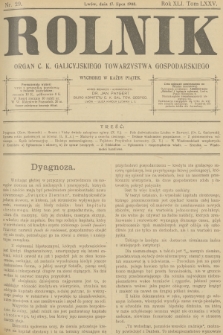 Rolnik : organ c. k. Galicyjskiego Towarzystwa Gospodarskiego. R.40, T.76, 1908, nr 29